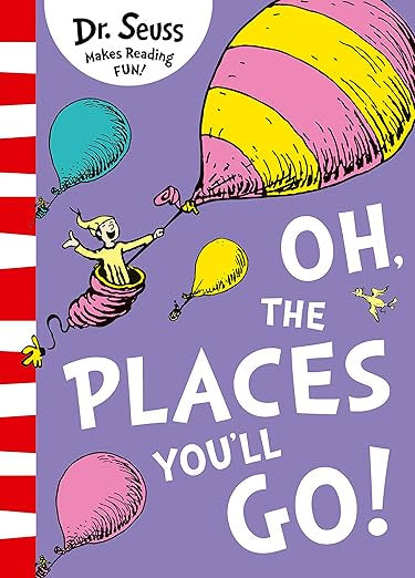 Dr. Seuss - Oh The Places You'll Go!