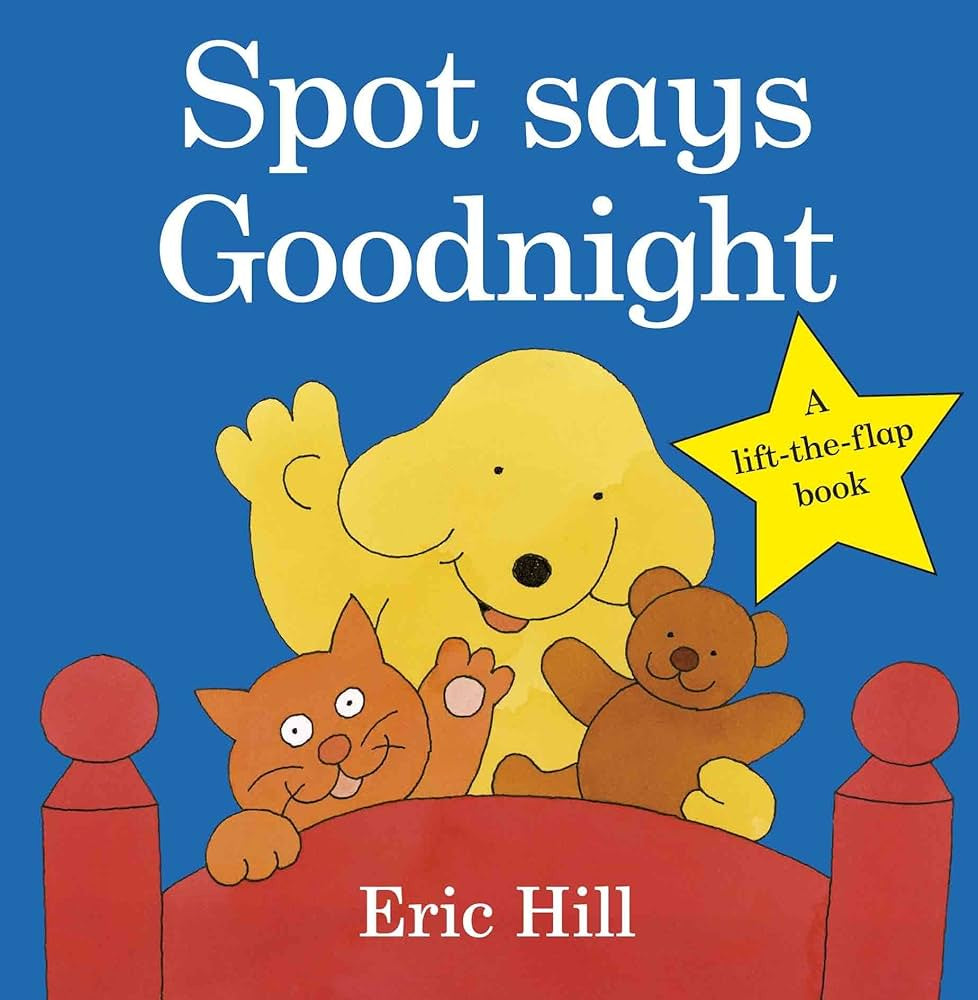 Spot Says Goodnight Lift the Flap Board Book