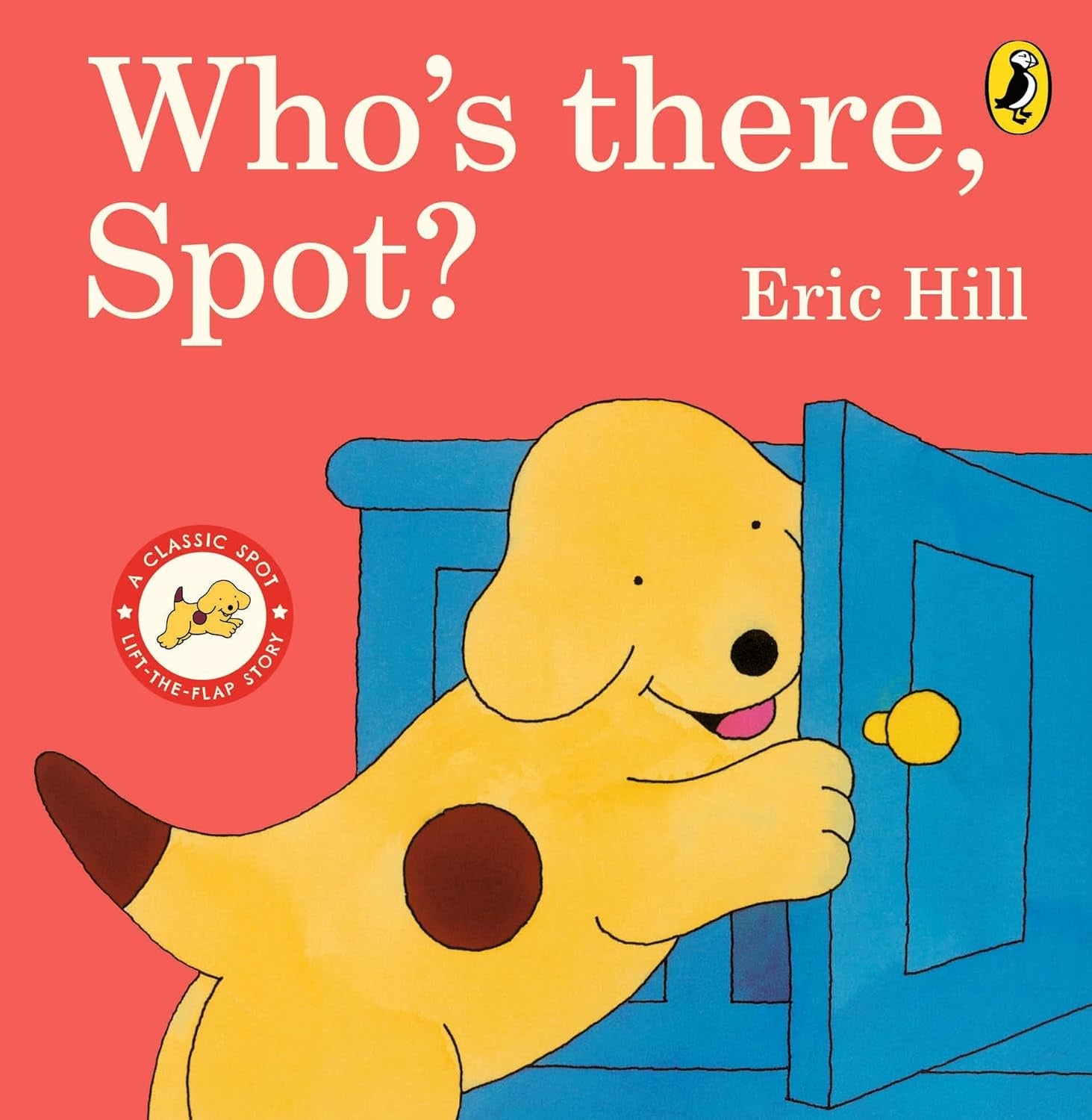 Who's There Spot Lift the Flap Board Book